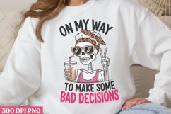 To Make Some Bad Decisions PNG, Funny Sarcastic Sublimation Product Image 2