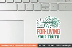 Never Apologise For Living Your Truth Sticker designs Product Image 1