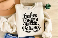 Lashes longer than my patience SVG | Sarcastic | Shirt Svg Product Image 2