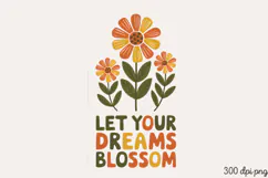 Let Your Dreams Blossom PNG, Wildflowers Sublimation Product Image 2