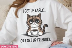 I Get Up Early... Or I Get Up PNG, Funny Cat Sublimation PNG Product Image 1