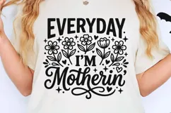 Every Day I'm Motherin Svg, Mom life Svg, Tired Mom Svg. Product Image 2