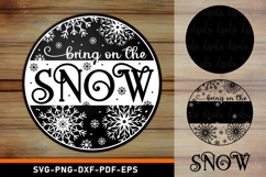 Bring on the Snow Round Door Hanger Sign SVG Laser Cut Files Product Image 1
