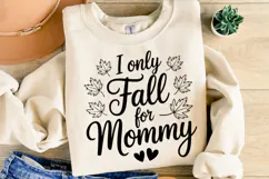 I only Fall for Mommy Svg | Halloween Svg | Shirt Svg Product Image 1