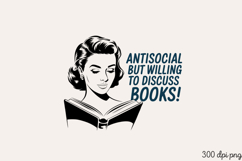ANTISOCIAL BUT WILLING TO DISCUSS BOOKS! PNG Product Image 2