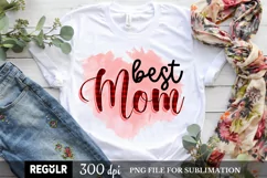 Best Mom PNG Sublimation Design, Sublimation Png Files Product Image 1