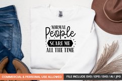 Normal People Scare Me All The Time Svg Product Image 1