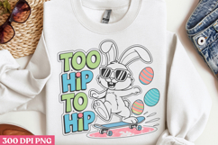 Too hip to hop PNG, Design Easter Sublimation PNG Product Image 2