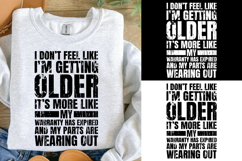 I don't feel like i'm getting older SVG, funny quote svg Product Image 1