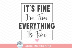 It's Fine SVG | Humorous Quote Design Product Image 3