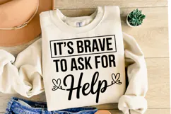 It's brave to ask for help Svg | Svg Cut Files | Shirt Svg Product Image 2