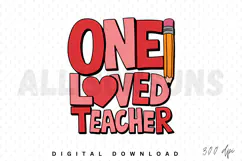 One Loved Teacher PNG, Teacher Sublimation PNG Product Image 1