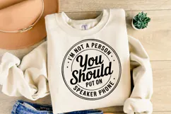 I am not a person you should put on speaker SVG | Shirt Svg Product Image 2