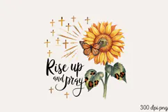 Rise up and pray PNG, Sunflower Christian Sublimation PNG Product Image 1