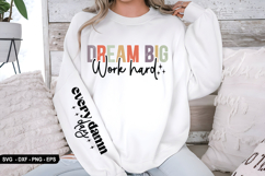 Dream big work hard - Sleeve Design, T-Shirt Design Product Image 2