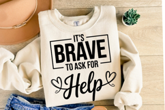 It&#039;s brave to ask for help Svg | Svg Cut Files | Shirt Svg Product Image 2