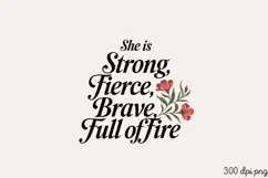 She is Strong, Fierce, Brave PNG, Motivational sublimation P Product Image 2