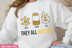 They all matter PNG,Chemistry Sublimation PNG Product Image 2