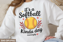 .Its a softball kinda day PNG, Mothers Day Sublimati Product Image 1