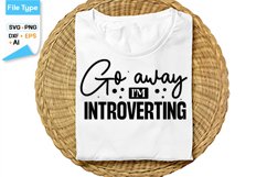 Go Away I'm Introverting SVG Cut File | Sassy SVG Product Image 1