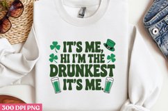 IT&#039;S ME, HI I&#039;M THE DRUNKEST IT&#039;S ME. PNG, ST PATRICKS DAY D Product Image 2