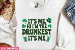 IT'S ME, HI I'M THE DRUNKEST IT'S ME. PNG, ST PATRICKS DAY D Product Image 2