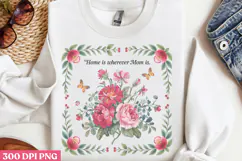 Home is wherever Mom is PNG, Mothers Day Quotes Sublimation Product Image 2