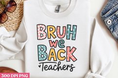 Bruh we back teachers PNG Product Image 1