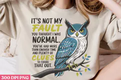 It's Not My Fault I'm Normal PNG, Funny Animal Jokes sublima Product Image 2