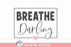 Breathe Darling SVG | Calm and Relax Illustration Product Image 3