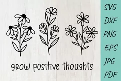 Grow Positive Thoughts Svg, Flower Svg, Wildflowers Product Image 1