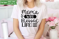 Mama Wife Blessed Life SVG Cut File | Mother's Day SVG Product Image 1