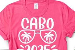 Cabo 2025 SVG | Summer Quote PNG | Mexico Summer Shirt Product Image 3