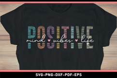 Positive mind vibes life, Positive quotes, Inspirational SVG Product Image 1