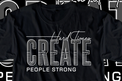 Hard Times Create People Strong, Motivational Quote T shirt Product Image 1