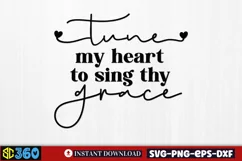 Tune my heart to sing thy grace SVG, Farmhouse Christian SVG Product Image 1