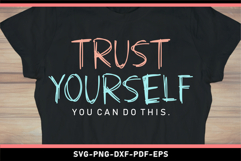 Trust yourself you can do this SVG, Self love, Self care SVG Product Image 1