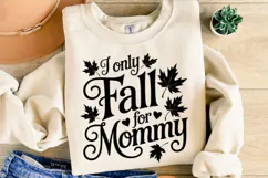 I only Fall for Mommy Svg | Halloween Svg | Shirt Svg Product Image 2