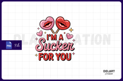 I&#039;m a Sucker for You PNG Design Product Image 1