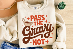 Pass the Gravy Not Svg | Thanksgiving Svg | Shirt Svg Product Image 2
