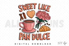 Valentine Sublimation PNG, Sweet Like Pan Dulce PNG Product Image 1