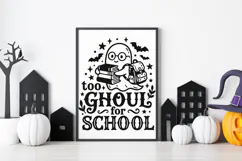 Too Ghoul For School Svg, Halloween Ghost Svg, School Svg. Product Image 5