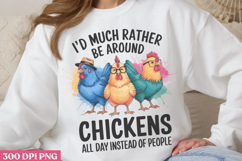 I&#039;d Much Rather Be Around PNG, Chicken Farm Sublimation PNG Product Image 2