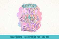 Hide Your Crazy - Funny &amp; Sarcastic Quote PNG Sublimation Product Image 1