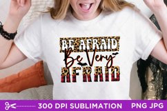 Halloween Sublimation, Be Afraid Be Very Afraid Sublimation Product Image 1