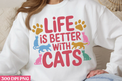 Life Is Better With Cats PNG, Cat Mom Sublimation PNG Product Image 1