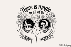 There is magic in all of us PNG, Magic and Celestial Sublima Product Image 1