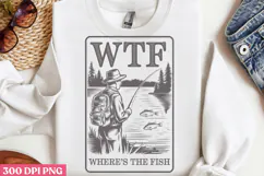 WTF where's the fish PNG, Fishing Quotes Sublim Product Image 2