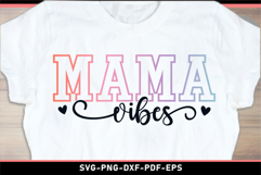 Mama vibes SVG, Funny Mom Shirt SVG Product Image 1