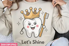 Let's Shine PNG, Dental Sublimation PNG Product Image 1